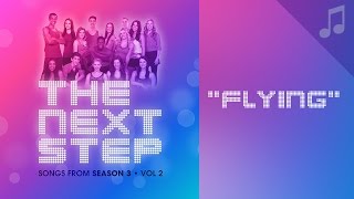 quotFlyingquot  Songs from The Next Step [upl. by Meggy]