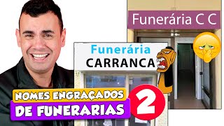 NOMES ENGRACADOS DE FUNERÁRIAS 2  Fubá online [upl. by Yila617]