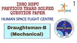 ISRO HSFC PREVIOUS YEARS SOLVED QUESTION PAPER  DRAUGHTSMAN  B  HUMAN SPACE FLIGHT CENTER [upl. by Harli715]