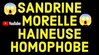 Sandrine MORELLE HAINEUSE HOMOPHOBE [upl. by Ardeha513]