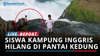 Siswa Kampung Inggris Pare Kediri Hilang di Pantai Kedung Tumpang Tulungagung Begini Kronologinya [upl. by Seppala]