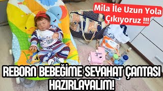 MİLAYA SEYAHAT ÇANTASI HAZIRLAYALIM  REBORN BEBEK GEZMEYE GİDİYOR  rebornbaby [upl. by Ylenaj497]