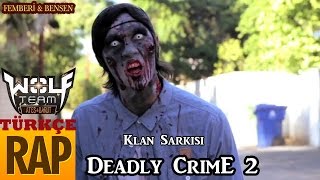 Femberi amp Bensen DeadlyCrime 2klan şarkısı SAR BAŞA Wolfteam [upl. by Einahpts]