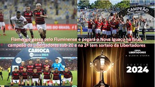 Podcast nº 30  Flamengo supera Flu e fará final contra o Nova Iguaçu Campeão Libertadores sub20 [upl. by Kotick129]