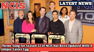 Theme Song for Season 22 of NCIS Has Been Updated With A Unique Easter Egg [upl. by Mcneely]