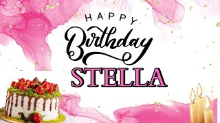 Happy Birthday Stella Song 🥳🎇 Happy Birthday Stella  HBD stella 🥳🎉 [upl. by Llenod]