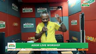 Adom Live Worship on Adom 1063 FM with Rev Kwamena Idan and Apostle Paul Oko Hackman 120424 [upl. by Daniala]