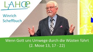 13032023 Winrich Scheffbuch Wenn Gott uns Umwege durch die Wüsten führt 2 Mose 13 17  22 [upl. by Georgena]