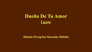 Karaoke  Lucero  Dueña De Tu Amor [upl. by Veta]