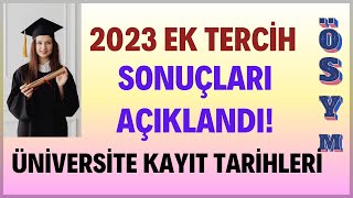 2023 Üniversite Ek Tercih Sonuçları Açıklandı Ek Tercih Üniversite Kayıtları Ne Zaman [upl. by Malchy]