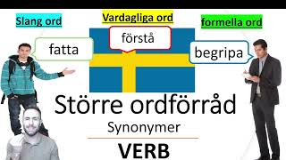 Större ordförråd  Verb med synonymerSlang Vardagligt Formellt [upl. by Bettzel]