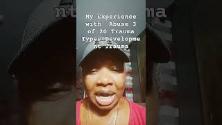 My Experience with Abuse 3 of 20 Trauma TypesDevelopmental Trauma👶 [upl. by Ariella]