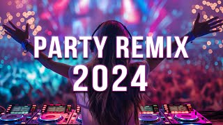 DJ SONGS 2024 🔥 Mashups amp Remixes Of Popular Songs 🔥 DJ Remix Club Music Dance Mix 2024 [upl. by Anivas]