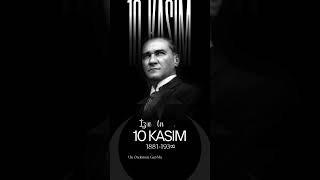 10 Kasım Atatürk’ü Anma Günü 2024 2025 10kasım [upl. by Layap550]