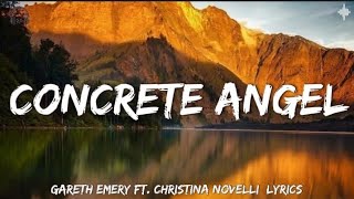 Concrete Angel  Gareth Emery Ft Christina Novelli Lyrics [upl. by Urbai]