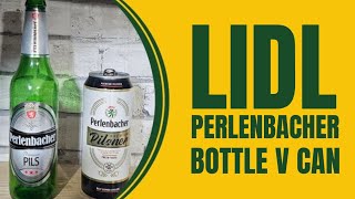 Lidl Perlenbacher  Bottle vs Can [upl. by Halian]