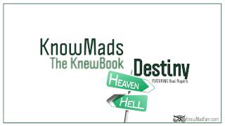 KnowMads ∞ The KnewBook ∞ Destiny Feat Real Rogers [upl. by Ecirtaeb339]