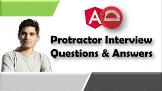 Protractor Interview Questions amp answers [upl. by Ecnahs]