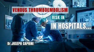 Venous Thromboembolism Assessing the Risk in Hospitaland Beyond MUST WATCH [upl. by Letsirc402]