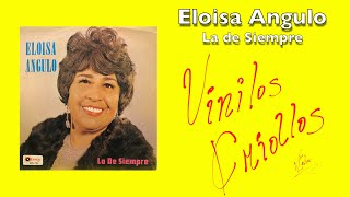 Eloisa Angulo  La De Siempre LP Full Album Vinilo 1972 FHD [upl. by Boland913]