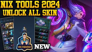 NIX TOOLS 2024 NEW VERSION  APK UNLOCK ALL SKIN MOBILE LEGENDS [upl. by Krishna]