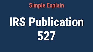 What Is IRS Publication 527 [upl. by Kane]