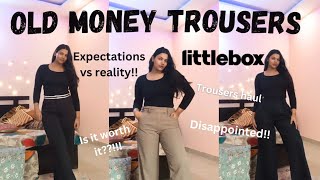 Littlebox OLD MONEY trousers haul  trousers haul  Got disappointed  Manishika Upadhyay [upl. by Akiemat191]