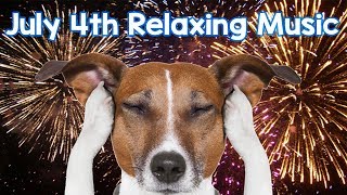 July 4th  Relaxing Calm Music to Help Dog and Puppy anxiety from Fireworks Bangs and Loud Noises [upl. by Whitehouse]