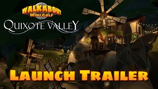 Quixote Valley Hard  Launch Trailer  Walkabout Mini Golf [upl. by Lutim304]