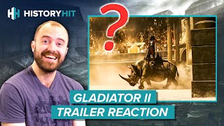 Historian REACTS to Gladiator II Trailer [upl. by Nielsen]