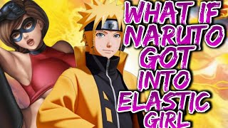 What if Naruto got into Elastigirl  PART 1 [upl. by Clothilde]