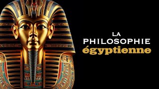 LA PHILOSOPHIE DES ANCIENS ÉGYPTIENS [upl. by Palua]