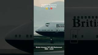 Saddest Moments In Aviation History  British Airways 747400 Retirement 👑😢✈️shorts aviation 747 [upl. by Leunamne]