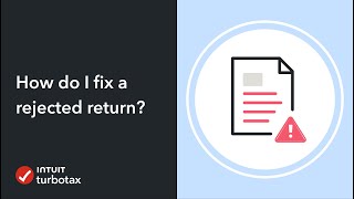 How do I fix a rejected return  TurboTax Support Video [upl. by Lienhard]