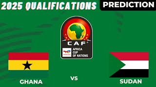 Sudan vs Ghana CAF Africa Nations Cup 2025 Qualifiers Match Preview Prediction [upl. by Erdried]