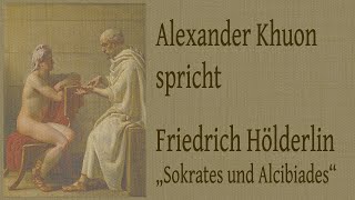 Friedrich Hölderlin „Sokrates und Alcibiades“ 1798 [upl. by Bruns]