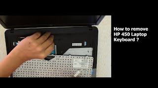 How to remove HP 450 Laptop Keyboard [upl. by Ettevahs]