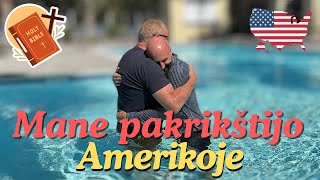 Mane Pakrikštijo Amerikoje ✝️ [upl. by Etnoj]