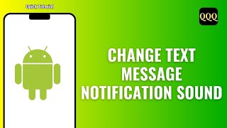 How to Change Text Message Notifications Sound on Android [upl. by Okechuku]