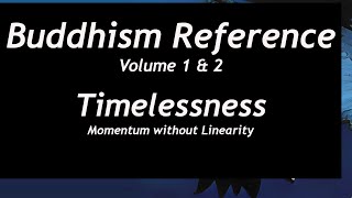 Buddhism Reference  Timelessness [upl. by Goldshell]