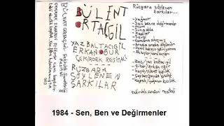 Bülent Ortaçgil  Sen Ben ve Değirmenler  1984 © [upl. by Porcia83]