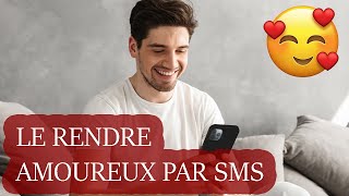 Comment Rendre Un Homme Amoureux Par SMS  ❤️ [upl. by Kalk]