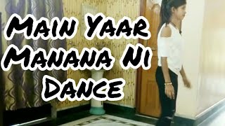 Main Yaar Manana Ni Dance Vani Kapoor  Choreography By Shalini Singh [upl. by Ellohcin]