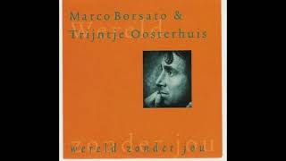 Marco Borsato amp Trijntje Oosterhuis  Wereld Zonder Jou [upl. by Mick471]