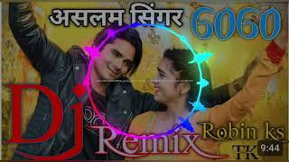 🎶Aslam singer 6060 mewati song DJ 🔥JP [upl. by Anez]