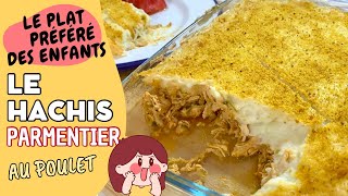 HACHIS PARMENTIER AU POULET le plat préféré des enfants  Recette simplifiée [upl. by Tyson300]