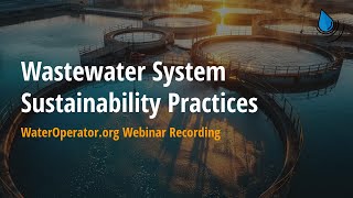 Wastewater System Sustainability Practices [upl. by Ofilia238]