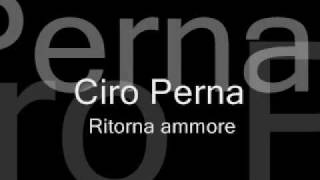 Ciro perna  ritorna ammore [upl. by Aikemet]