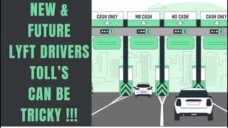 NEW amp FUTURE LYFT DRIVERS TOLL’S CAN BE TRICKY [upl. by Rodmur]