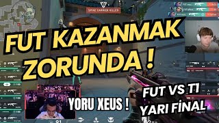 FUT VS T1 YARI FİNAL MAÇI 2HARİTA  FUT KAZANMAK ZORUNDA XEUS YORU OYNUYOR VALORANT REDBULL [upl. by Norrek516]